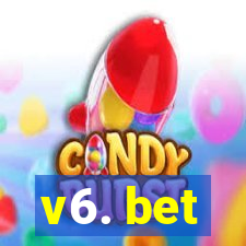 v6. bet